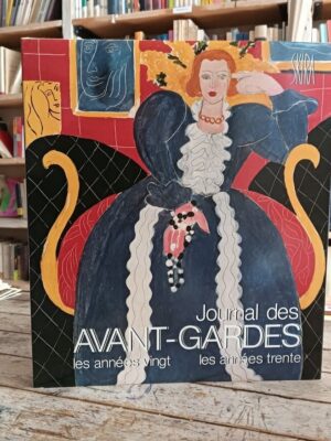 Journal des Avant-Gards. Les années vingt, les années trente