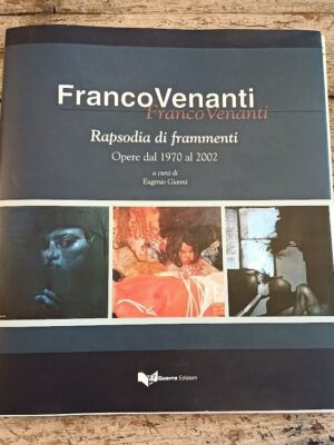 Franco Venanti. Rapsodia di frammenti.