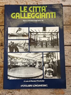 Le città galleggianti. Navi e crociere negli anni '30