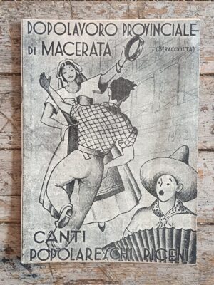 Dopolavoro Provinciale Macerata. Canti Popolareschi Piceni (3a raccolta)