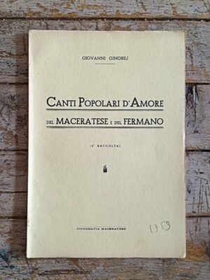 Canti Popolari d'Amore del maceratese e del fermano (2a raccolta)
