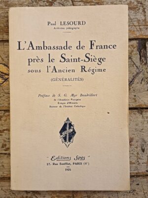 L'ambassade de France près le saint-siège sous l'ancien régime- généralités