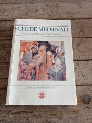 Schede medievali rassegna dell'Officina di Studi Medievali : numero 51 gennaio-dicembre 2013