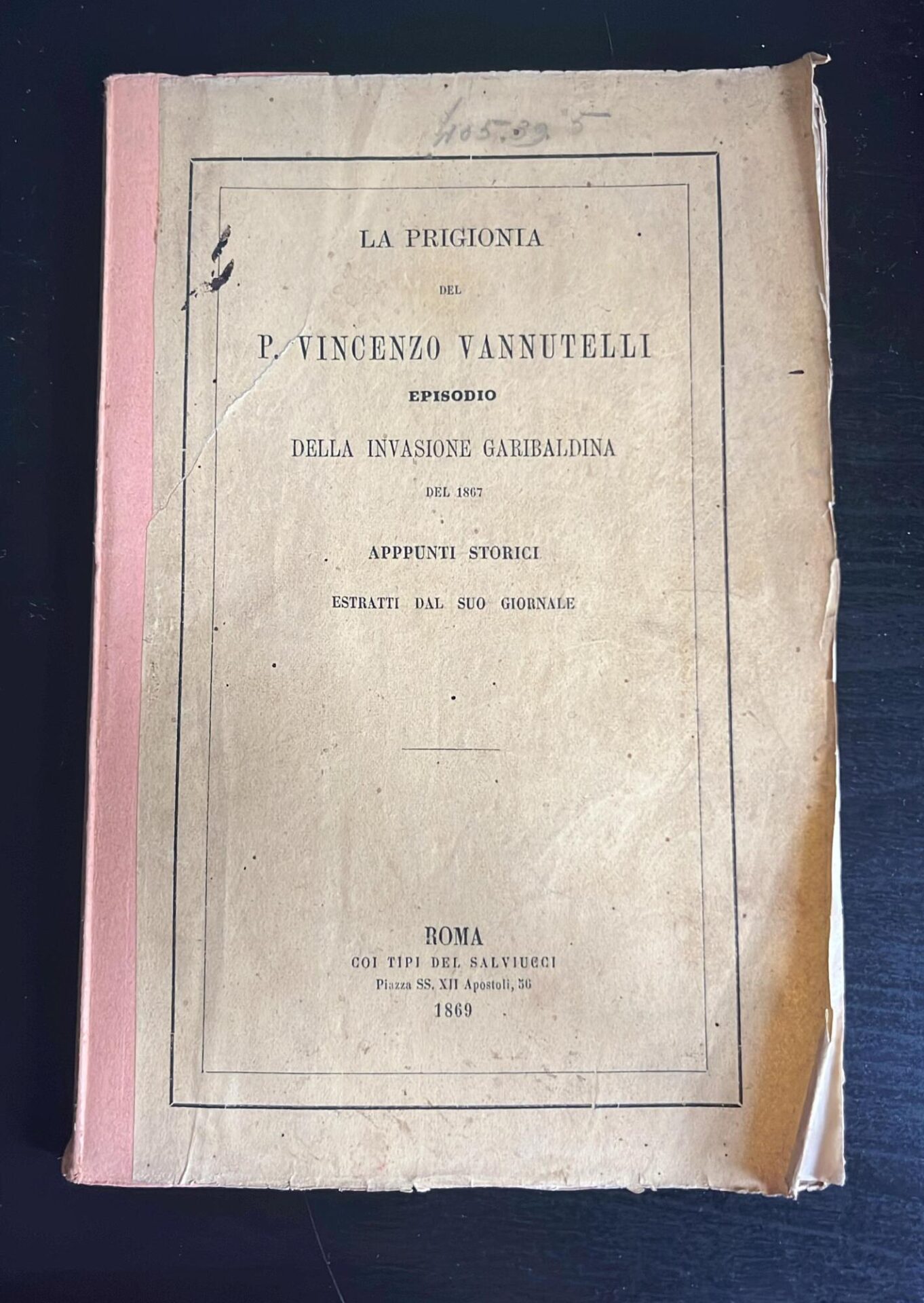 La prigionia del P. Vincenzo Vannutelli. Episodio della invasione garibaldina del 1867.