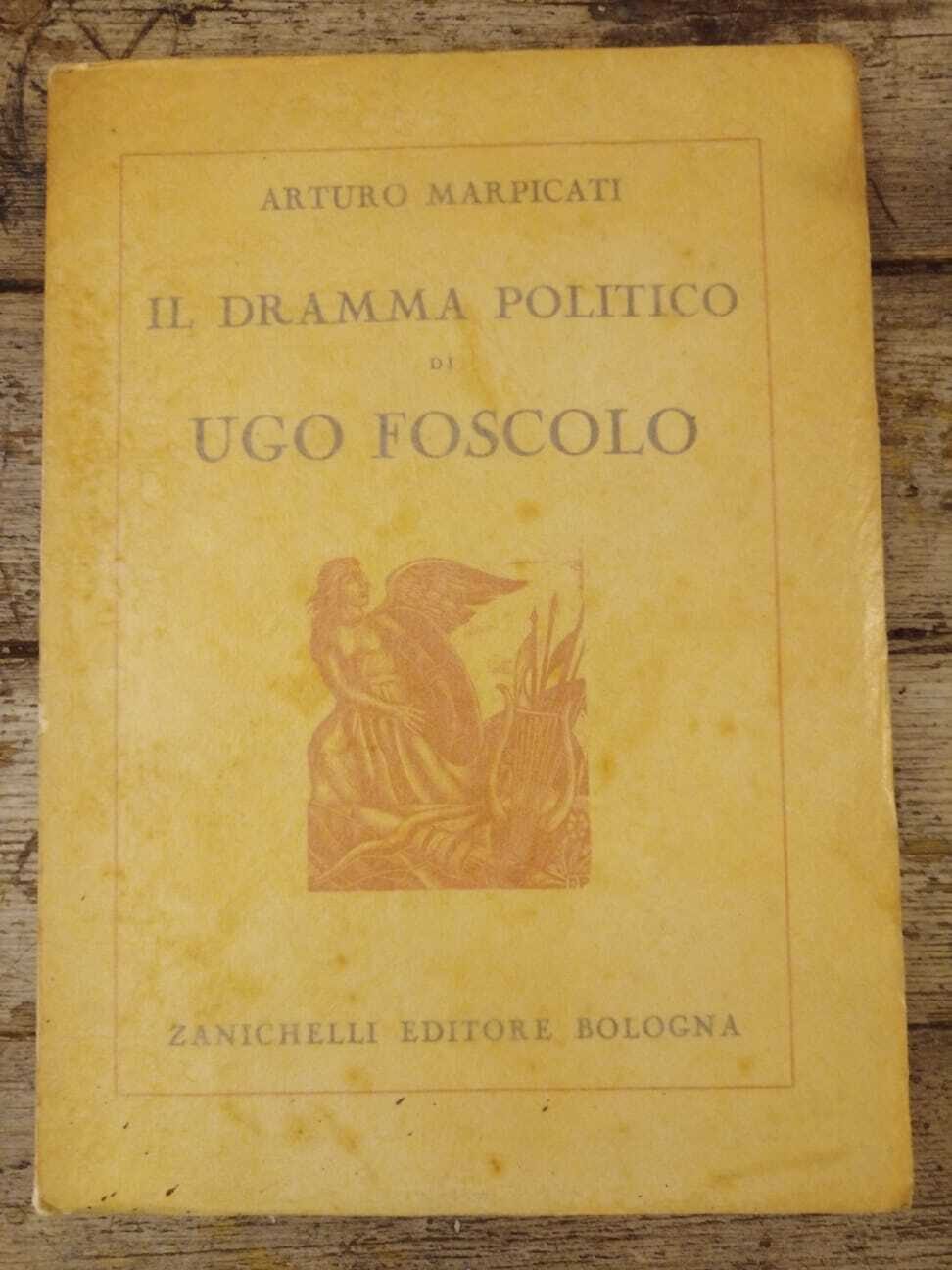 Il dramma politico di Ugo Foscolo