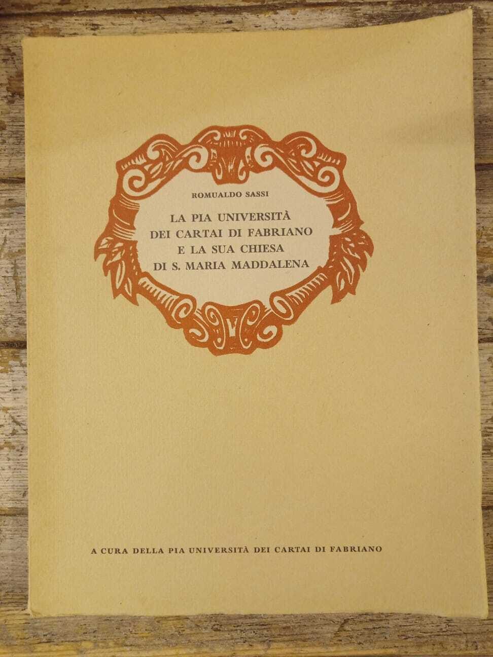 La pia università dei cartai di Fabriano e la sua chiesa di S. Maria Maddalena