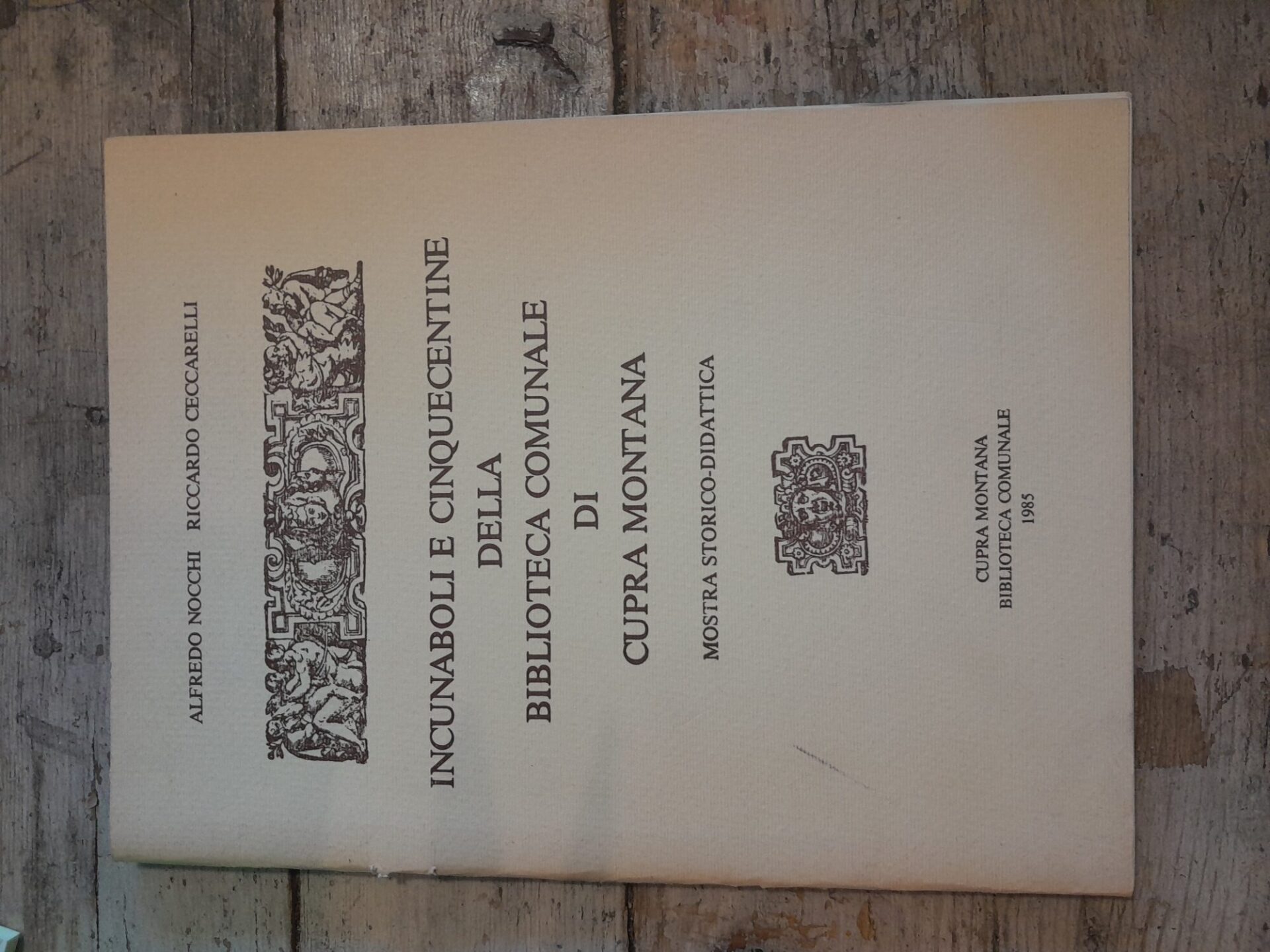 Incunaboli e cinquecentine della biblioteca comunale di Cupra Montana. Mostra storico-didattica