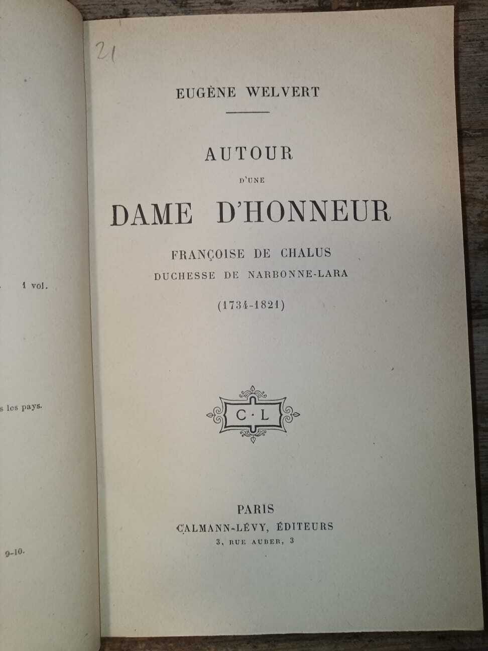 Autour d'une Dame d'Honneur, Françoise de Chalus, duchesse de Narbonne-Lara, (1734-1821)