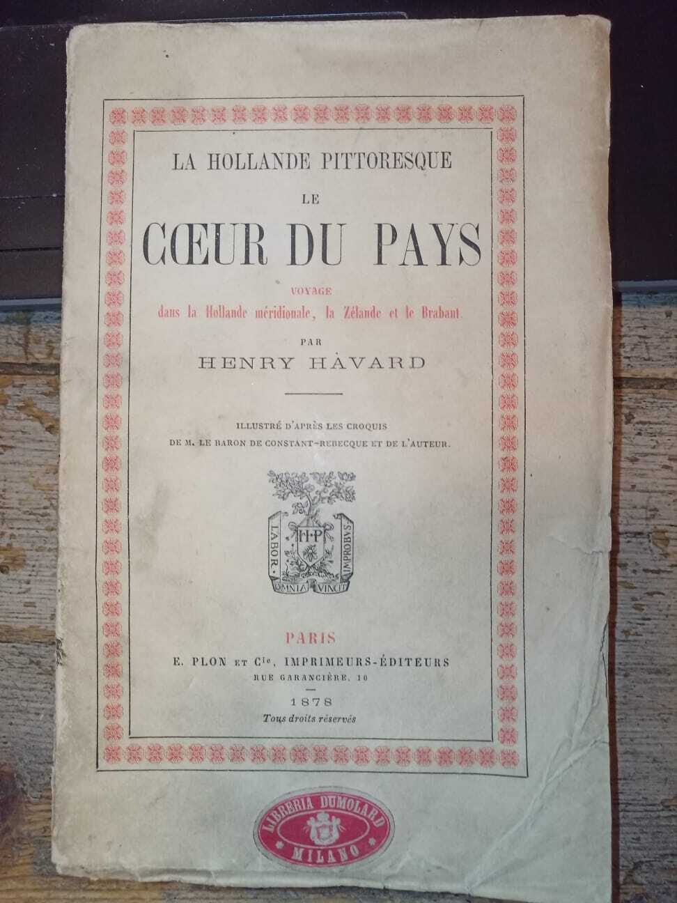 La hollande pittoresque. Le coeur du pays