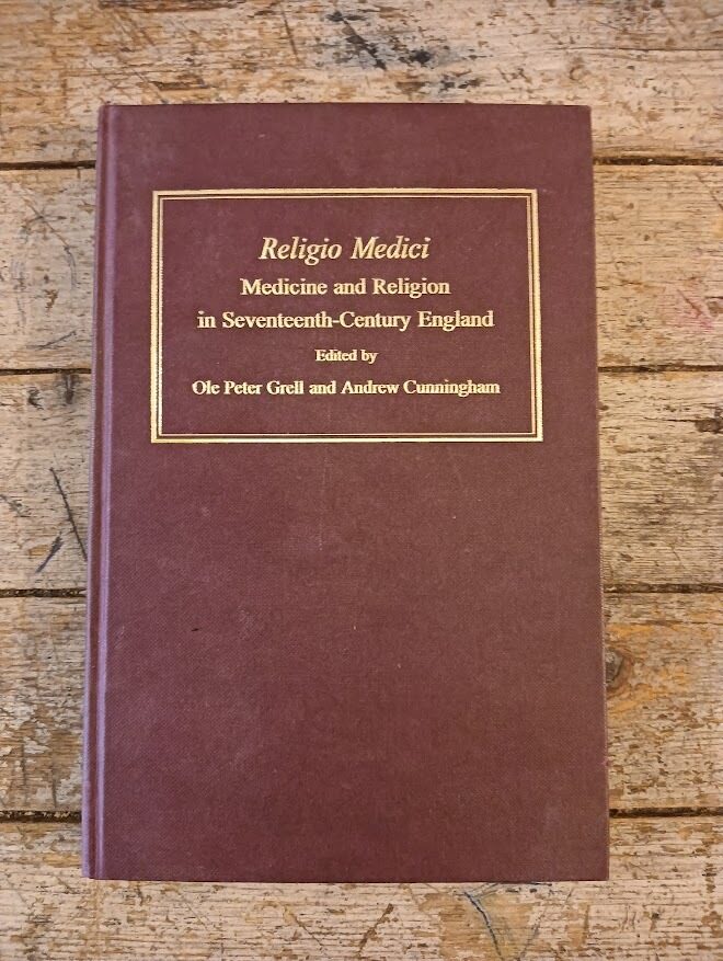 Religio Medici Medicine and Religion in Seventeenth Century England