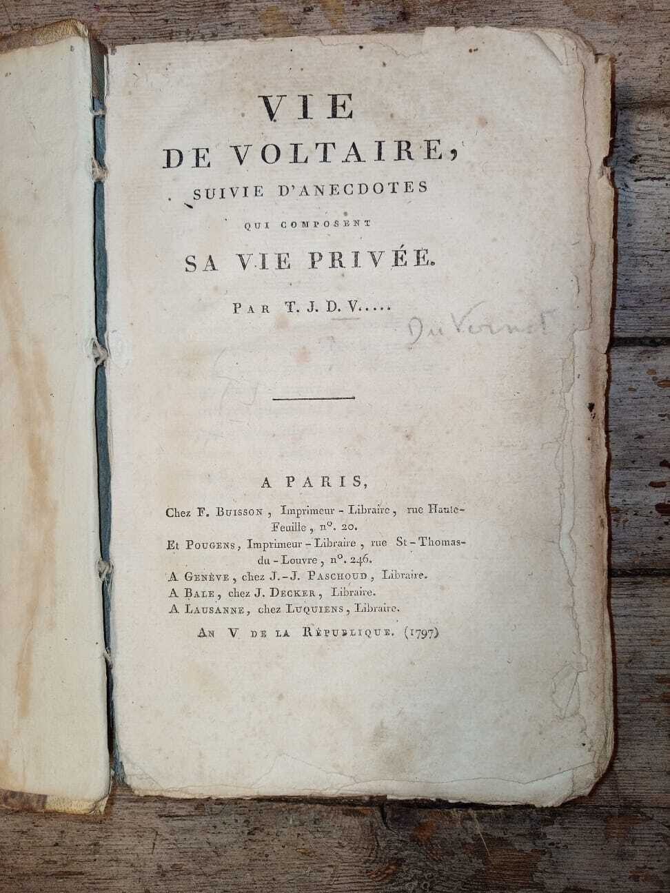Vie de Voltaire, suivie d'anecdotes qui composent sa vie priviée