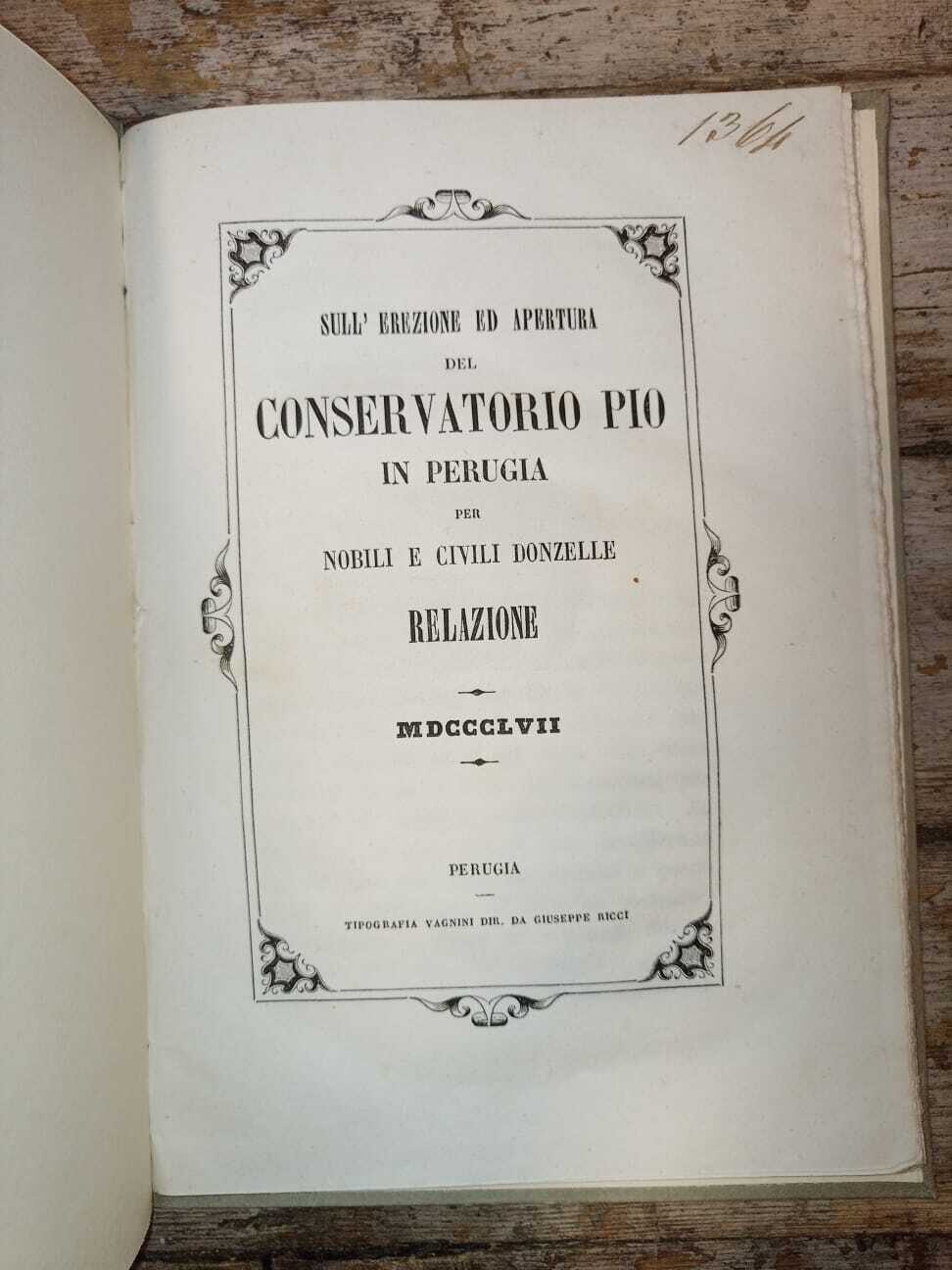 Sull'erezione ed apertura del conservatorio Pio in Perugia