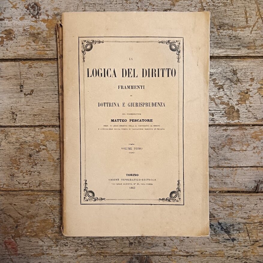 La logica del diritto. Frammenti di dottrina e giurisprudenza