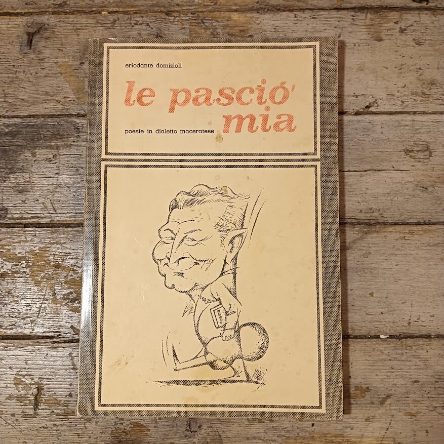 Le pasciò' mia, poesie in dialetto maceratese