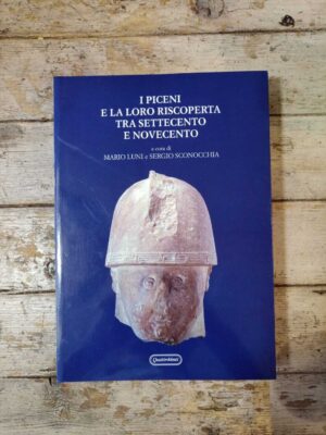 I piceni e la loro riscoperta tra Settecento e Novecento