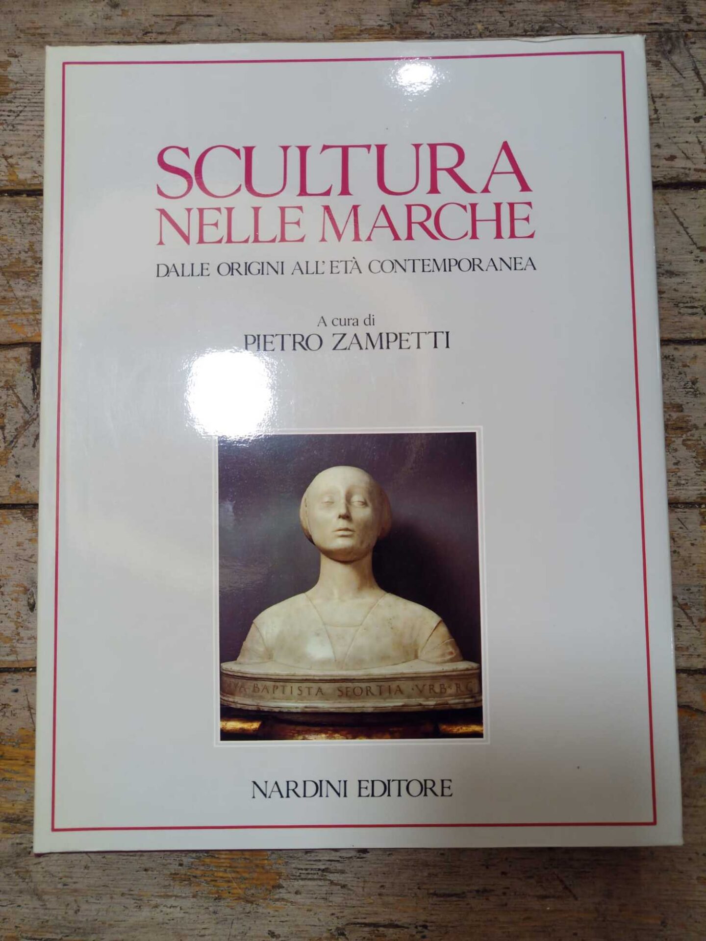 Scultura nelle Marche. Dalle Origini all'Età contemporanea