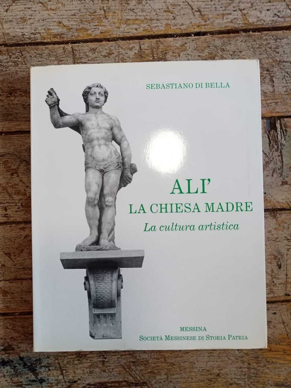 Ali'. La chiesa madre. La cultura artistica