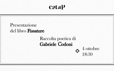 Presentazione di “Fissature” raccolta poetica di Gabriele Codoni – 4 Ottobre 2025 @Libreria Catap
