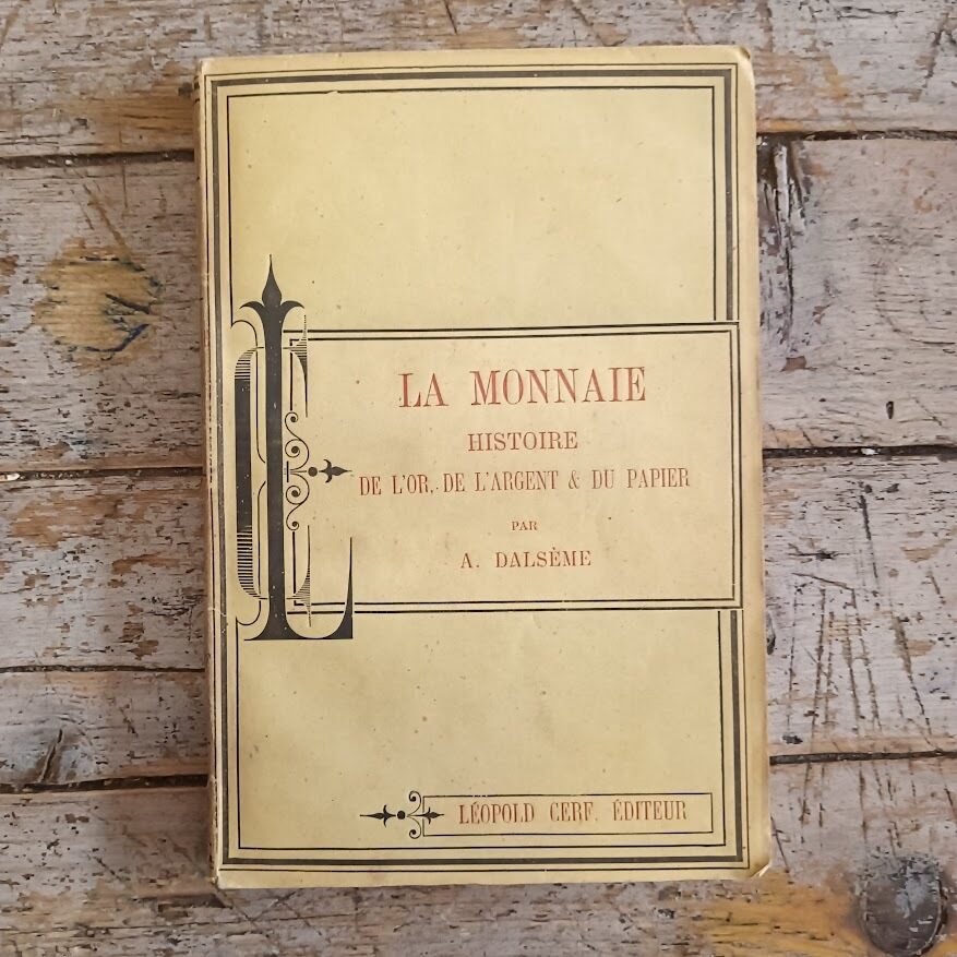 La Monnaie. Histoire de l'or, de l'argent et du papier