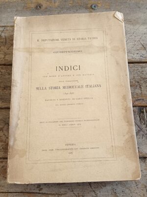 Indici per nome d'autore e per materia delle pubblicazioni sulla storia medievale italiana 1890-1898 raccolte e recensite da Carlo Cipolla nel nuovo archivio veneto
