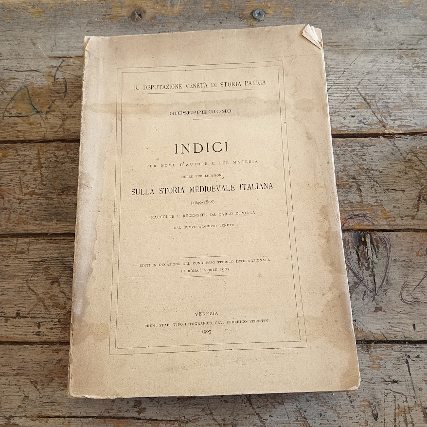 Indici per nome d'autore e per materia delle pubblicazioni sulla storia medievale italiana 1890-1898 raccolte e recensite da Carlo Cipolla nel nuovo archivio veneto