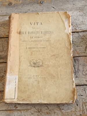 Vita della Beata suor M.Maddalena Martinengo da Barco cappuccina del monastero di Brescia