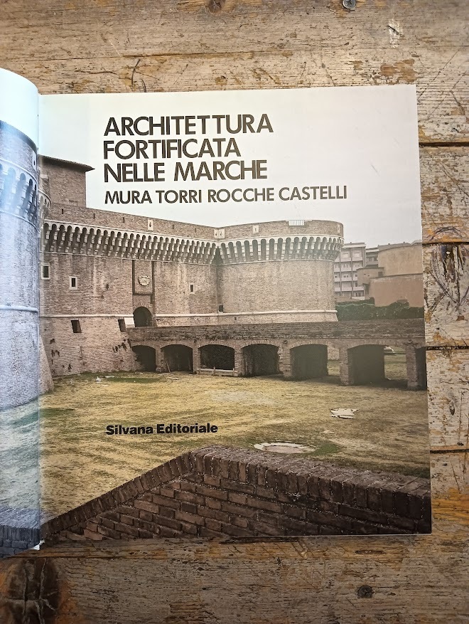 Architettura fortificata nelle Marche. Mura, torri, rocche, castelli - immagine 2