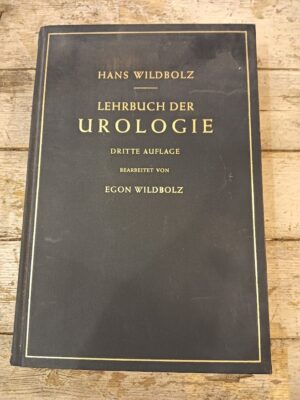 Lehrbuch der Urologie und der Chirurgischen Krankheiten der Männlichen Geschlechtsorgane