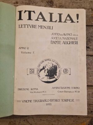 Italia! Letture mensili sotto gli auspici dell società nazionale Dante Alighieri (Vol. I)