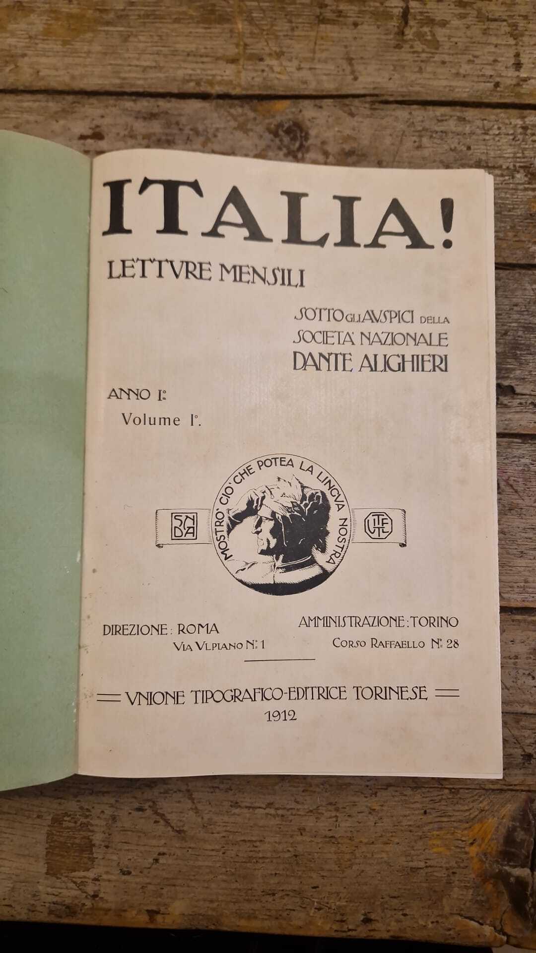 Italia! Letture mensili sotto gli auspici dell società nazionale Dante Alighieri (Vol. I)