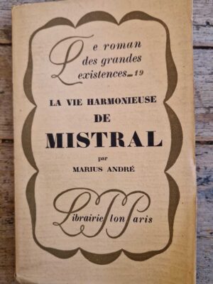 La vie harmonieuse de Mistral