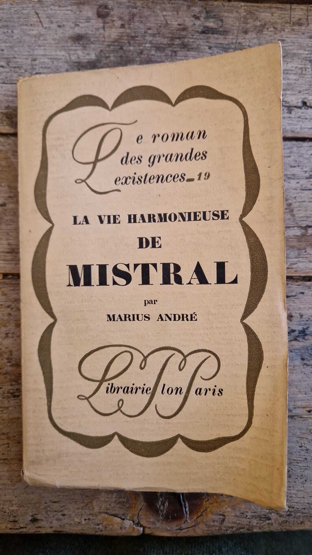 La vie harmonieuse de Mistral