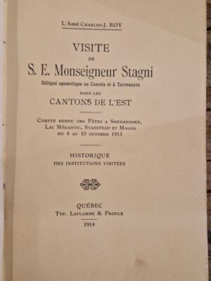 Visite de S. E. Monseigneur Stagni, délégué apostolique au Canada et à Terreneuve dans les cantons de l'est