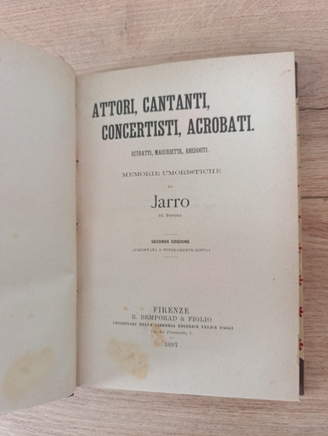 Attori, Cantanti, Concertisti,Acrobati. Ritratti, Macchiette, Aneddoti.Memorie Umoristiche. - immagine 4