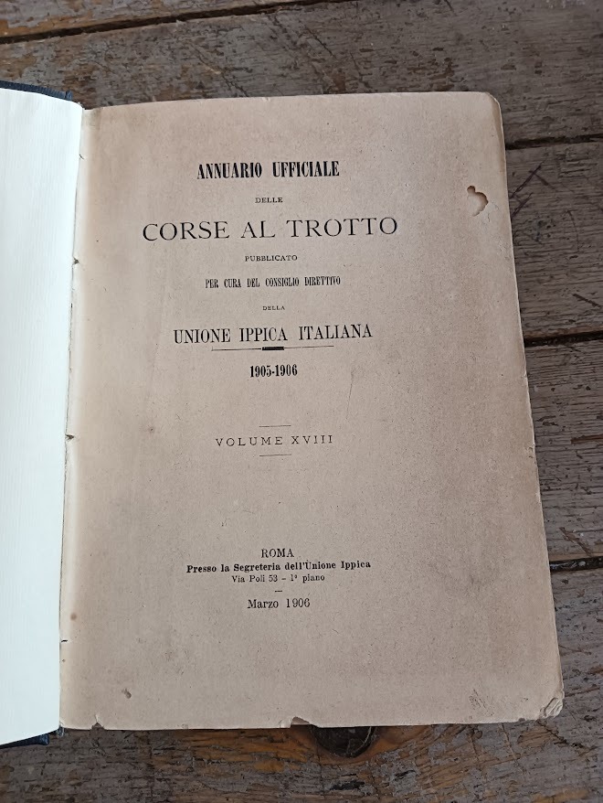 annuario ufficiale delle corse al trotto pubblicato per cura del consiglio direttivo della Unione ippica italiana volume XVIII 1905-06 - immagine 2