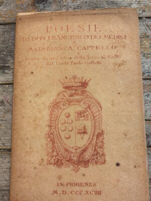 Poesie di don Frnacesco dei Medici a mad. Bianca Cappello