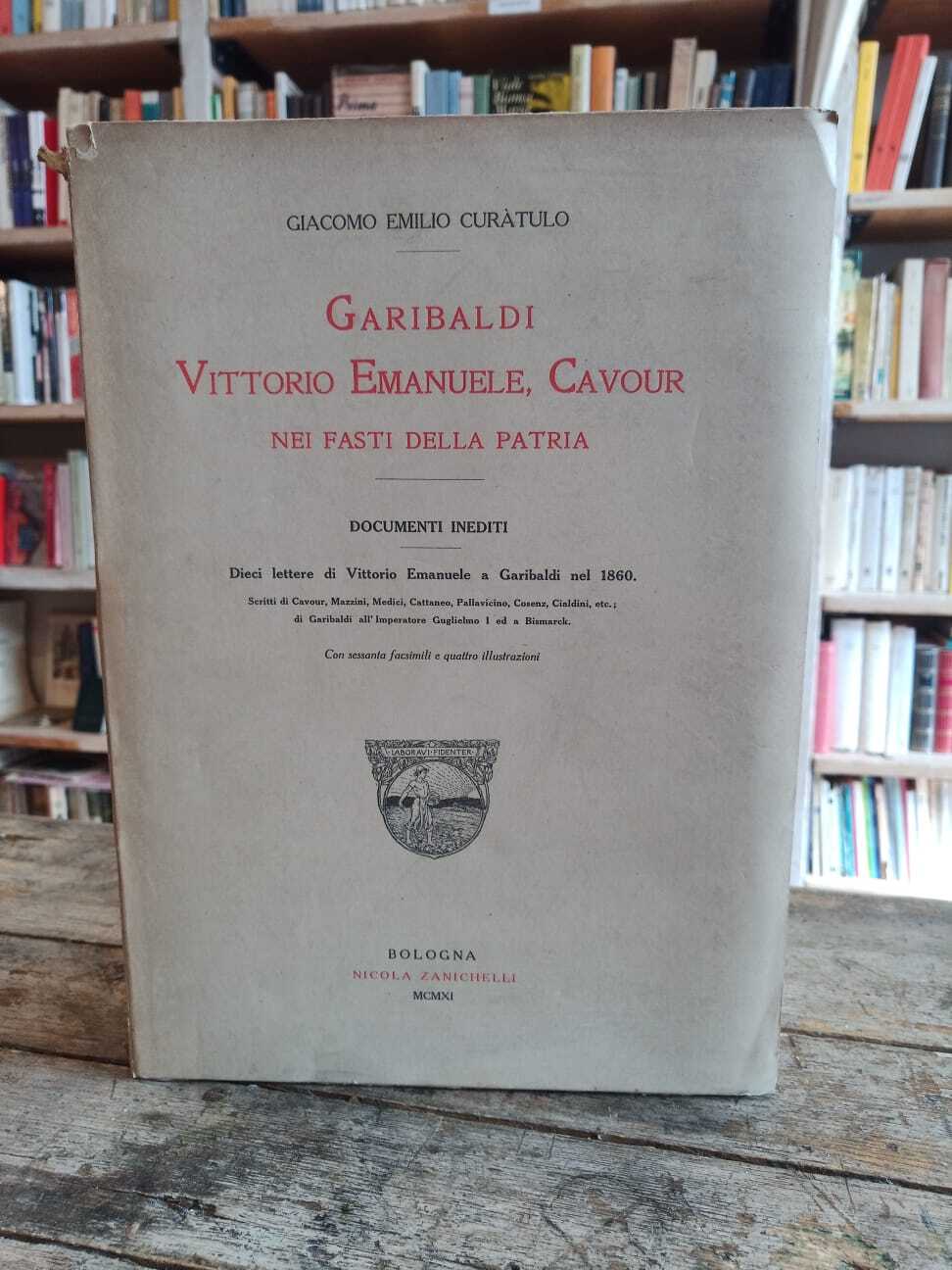 Garibaldi. Vittorio Emanuele, Cavour nei fasti della patria