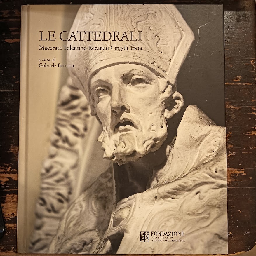 Le cattedrali : Macerata, Tolentino, Recanati, Cingoli, Treia