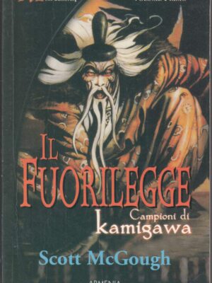 Il fuorilegge. Campioni di Kamigawa. Il ciclo di Kamigawa. Magic the Gathering (Vol. 1)