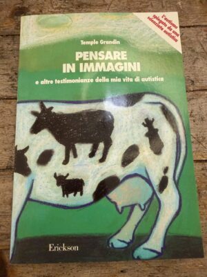 Pensare in immagini e altre testimonianze della mia vita di autistica