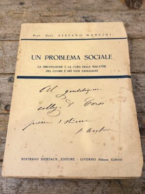 Un problema sociale. La prevenzione e la cura delle malattie del cuore e dei vasi sanguigni, Stefano Mancini, 1938