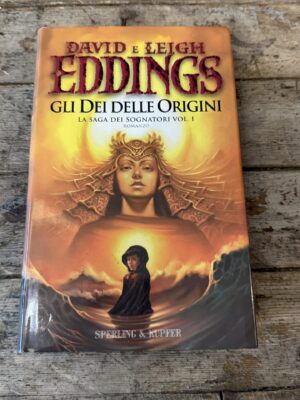 Gli dei delle origini. La saga dei sognatori (Vol. 1)