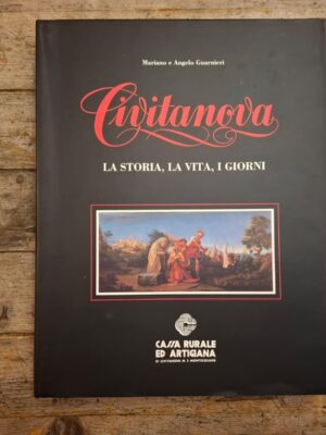 Civitanova, la storia, la vita, i giorni