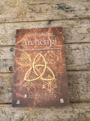 Archetipi. La chiave per comprendere l'Universo