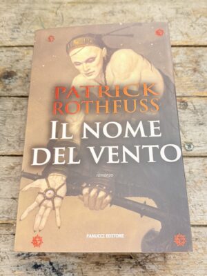 Il nome del vento. Le cronache dell'assassino del re