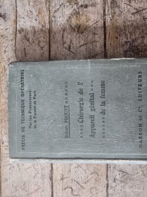 [Copia]Chirurgie de l'appareil génital de la femme; Robert Proust; 1913.