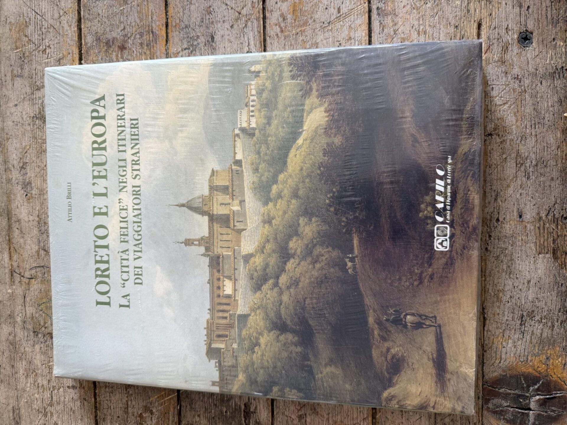 Loreto e l'Europa. La città «felice» negli itinerari dei viaggiatori stranieri, A. Brilli, 1997