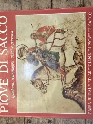 Piove di Sacco quaderno d'immagini segni e percorsi