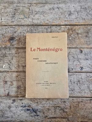 Le Monténégro, pages d'histoire diplomatique