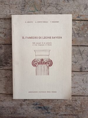 Il famedio di Leone Savoja. Dalle necropoli di età preistorica al Gran Camposanto di Messina